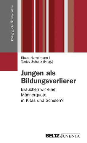 Jungen als Bildungsverlierer von Hurrelmann,  Klaus, Schultz,  Tanjev