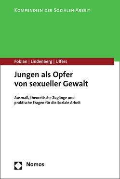 Jungen als Opfer von sexueller Gewalt von Fobian,  Clemens, Lindenberg,  Michael, Ulfers,  Rainer