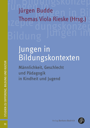 Jungen in Bildungskontexten von Budde,  Juergen, Cremers,  Michael, Dietrich,  Anette, Greif,  Philippe, Höyng,  Stephan, Krabel,  Jens, Rieske,  Thomas, Scholand,  Barbara, Scholz,  Sylka, Schuck,  Hartwig, Stützel,  Kevin, Thielen,  Marc