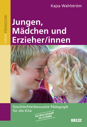 Jungen, Mädchen und Erzieher/innen von Müller,  Corinna, Wahlström,  Kajsa