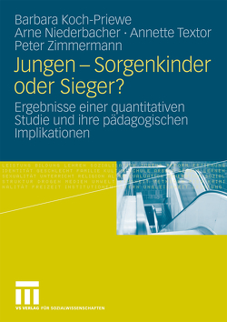 Jungen – Sorgenkinder oder Sieger? von Koch-Priewe,  Barbara, Niederbacher,  Arne, Textor,  Annette, Zimmermann,  Peter