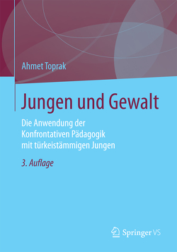 Jungen und Gewalt von Toprak,  Ahmet