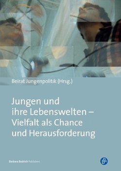 Jungen und ihre Lebenswelten – Vielfalt als Chance und Herausforderung von Calmbach,  Marc, Kösters,  Winfried, Melcher,  Marc, Meuser,  Michael, Scholz,  Sylka, Toprak,  Ahmet