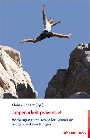 Jungenarbeit präventiv! von Klein,  Christine, Schatz,  Günther