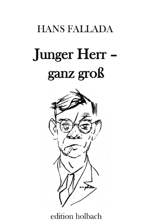 Junger Herr – ganz groß von Fallada,  Hans