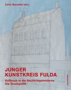 Junger Kunstkreis Fulda von Burschel,  Carlo, Heiler,  Thomas, Walther,  Franz Erhard, Wingenfeld,  Heiko