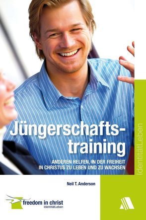 Jüngerschaftstraining von Anderson,  Neil T.