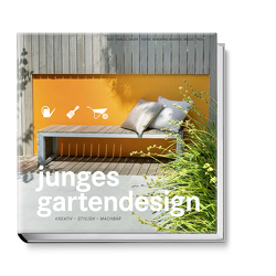 Junges Gartendesign von Herwig,  Modeste, Majerus,  Marianne, Sauer,  Manuel, Tres,  Miquel