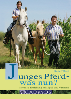 Junges Pferd – was nun? von Tillisch,  Karin