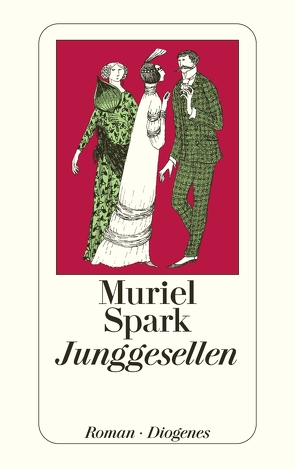 Junggesellen von Schnack,  Elisabeth, Spark,  Muriel
