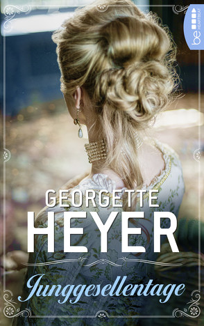 Junggesellentage von Heyer,  Georgette, Richter,  Anette