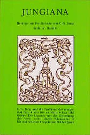 Jungiana / Reihe A. Beiträge zur Psychologie von C. G. Jung von Etter,  Hansueli F, Franz,  Marie L von, Hannah,  Barbara, Isler,  Gotthilf, Jacobs,  Brigitte, Schweizer-Vüllers,  Regine