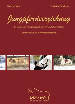 Jungpferdeerziehung von Roida,  Kathrin, Wunderlich,  Christina