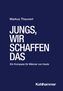 Jungs, wir schaffen das von Theunert,  Markus