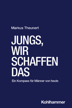 Jungs, wir schaffen das von Theunert,  Markus