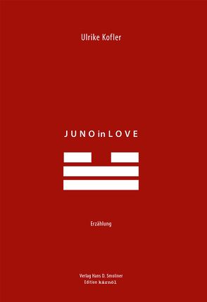 Juno in Love von Kofler,  Ulrike