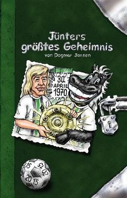 Jünters größtes Geheimnis von Hans,  Jürgen, Jansen,  Dagmar