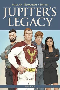 Jupiter’s Legacy von Edwards,  Tommy Lee, Kronsbein,  Bernd, Millar,  Mark, Smith,  Matthew Dow