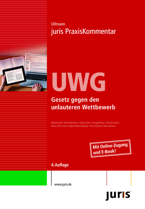 juris PraxisKommentar / juris PraxisKommentar UWG – Gesetz gegen den unlauteren Wettbewerb von Ullmann,  Eike (Prof. Dr.)