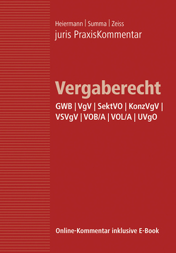 juris PraxisKommentar / juris PraxisKommentar Vergaberecht von Heiermann,  Wolfgang (Prof.), Summa,  Hermann, Zeiss,  Christopher (Prof. Dr.)