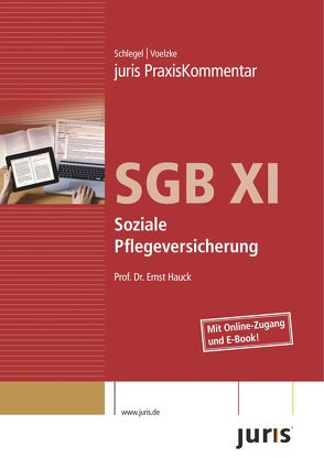 juris PraxisKommentar SGB / juris Praxiskommentar SGB XI von Hauck,  Ernst, Schlegel,  Rainer, Voelzke,  Thomas