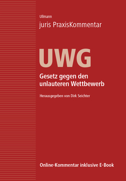 juris PraxisKommentar UWG von Seichter,  Dirk, Ullmann,  Eike (Prof. Dr.)