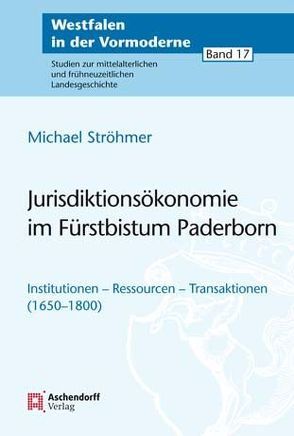 Jurisdiktionsökonomie im Fürstbistum Paderborn von Ströhmer,  Michael