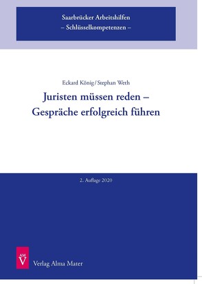 Juristen müssen reden – Gespräche erfolgreich führen von König,  Eckard, Weth,  Stephan