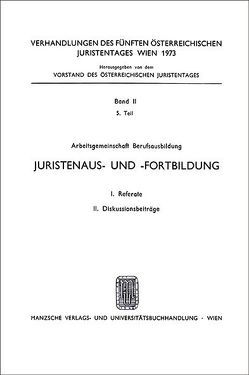 Juristenaus- und Forbildung von Fasching,  Hans, Handerek,  Walter, Hürbe,  Kurt, Orator,  Walter, Perko,  Wolfgang, Schragel,  Walter