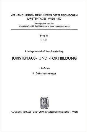 Juristenaus- und Forbildung von Fasching,  Hans, Handerek,  Walter, Hürbe,  Kurt, Orator,  Walter, Perko,  Wolfgang, Schragel,  Walter