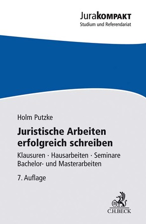 Juristische Arbeiten erfolgreich schreiben von Putzke,  Holm