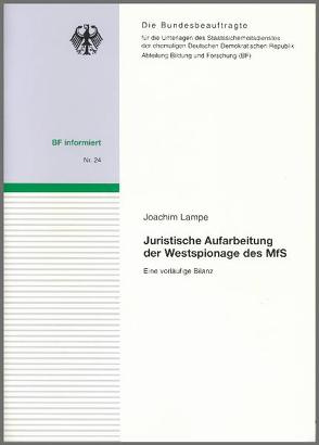 Juristische Aufarbeitung der Westspionage des MfS von Lampe,  Joachim