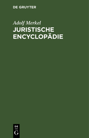 Juristische Encyclopädie von Merkel,  Adolf