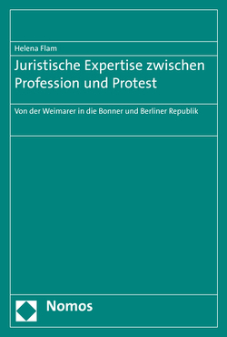 Juristische Expertise zwischen Profession und Protest von Flam,  Helena