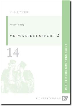 Juristische Grundkurse / Band 14 – Verwaltungsrecht, Allgemeiner Teil 2 von Schmieg,  Florian