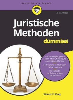 Juristische Methoden für Dummies von König,  Werner