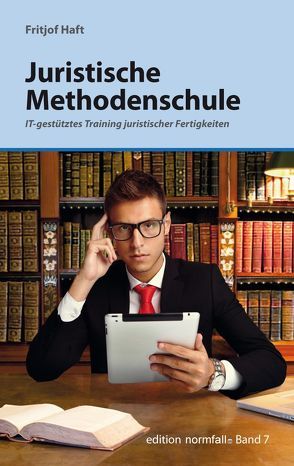 Juristische Methodenschule von Haft,  Fritjof