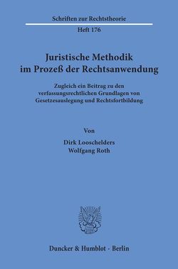 Juristische Methodik im Prozeß der Rechtsanwendung. von Looschelders,  Dirk, Roth,  Wolfgang