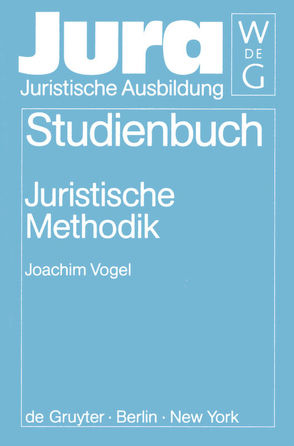 Juristische Methodik von Vogel,  Joachim