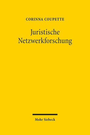 Juristische Netzwerkforschung von Coupette,  Corinna