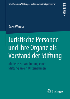 Juristische Personen und ihre Organe als Vorstand der Stiftung von Wanka,  Sven