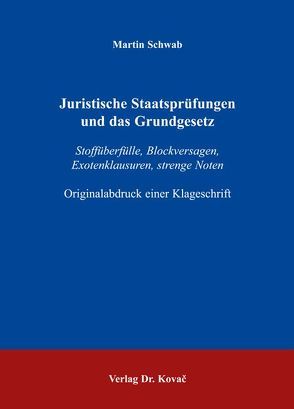 Juristische Staatsprüfungen und das Grundgesetz von Schwab,  Martin