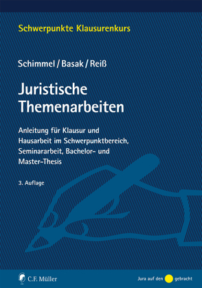 Juristische Themenarbeiten von Basak,  Denis, Reiß,  Marc, Schimmel,  Roland