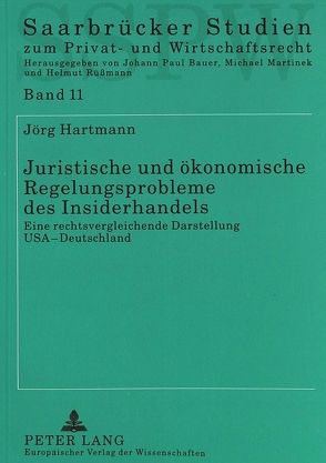 Juristische und ökonomische Regelungsprobleme des Insiderhandels von Hartmann,  Jörg