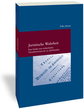 Juristische Wahrheit von Maxin,  Falko