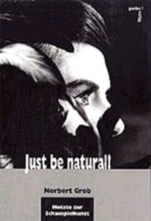 Just be natural! von Grob,  Norbert