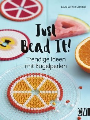 Just Bead It! von Lammel,  Laura Jasmin