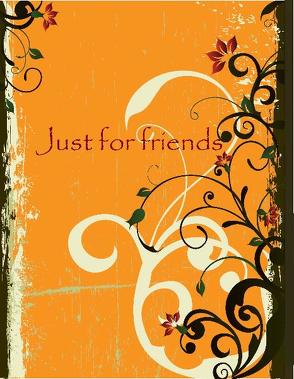 Just for friends von Wilhelm,  Chadia, Willecke,  Dounia