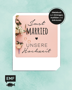 Just married – Unsere Hochzeit: Gästebuch zum Eintragen, Ausfüllen und Ankreuzen