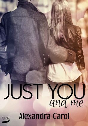 Just you and me von Carol,  Alexandra